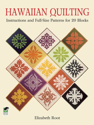 Hawaiian Quilting: Instructions and Full-Size Patterns for 20 Blocks