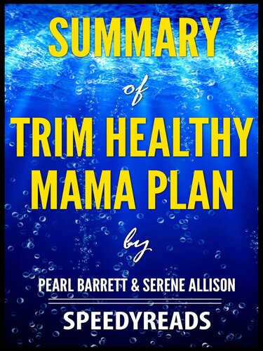 Summary of Trim Healthy Mama Plan by Pearl Barrett & Serene Allison