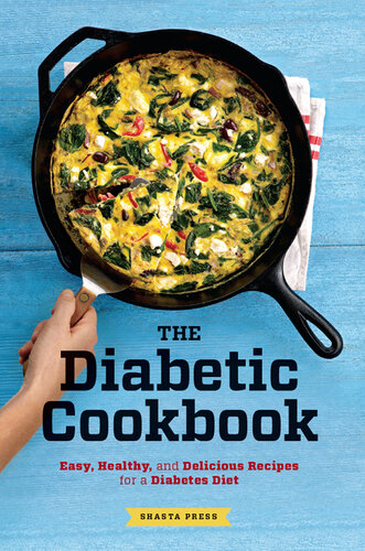 The Diabetic Cookbook: Easy, Healthy, and Delicious Recipes for a Diabetes Diet