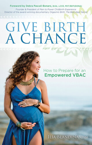 Give Birth A Chance: How to Prepare for an Empowered VBAC