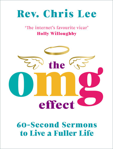 The OMG Effect: 60-Second Sermons to Live a Fuller Life