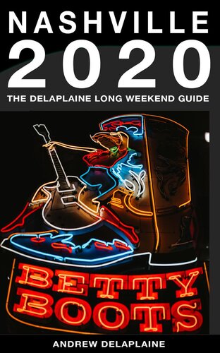 Nashville: The Delaplaine 2020 Long Weekend Guide