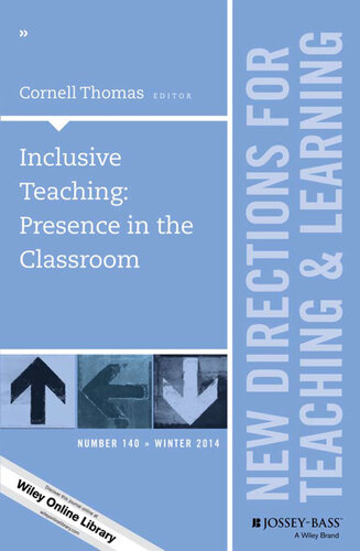 Inclusive Teaching: Presence in the Classroom: New Directions for Teaching and Learning, Number 140