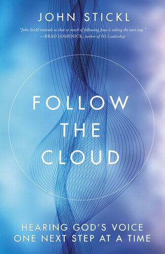 Follow the Cloud: Hearing God's Voice One Next Step at a Time