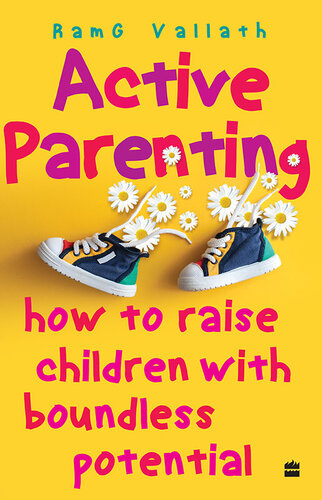 Active Parenting: How to Raise Your Child to Be Positive