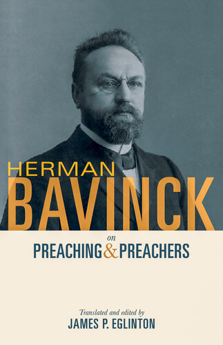 Herman Bavinck on Preaching and Preachers