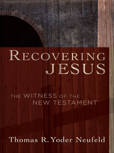 Recovering Jesus: The Witness Of The New Testament