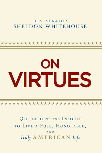 On Virtues: Quotations and Insight to Live a Full, Honorable, and Truly American Life