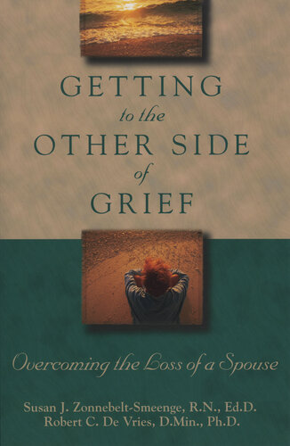 Getting to the Other Side of Grief: Overcoming the Loss of a Spouse