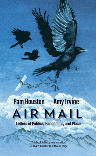 Air Mail: Letters of Politics, Pandemics, and Place