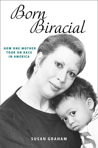 Born Biracial: How One Mother Took On Race in America