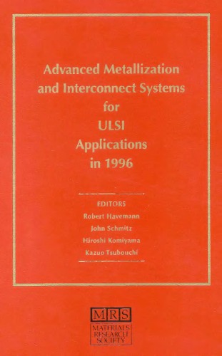 Advanced Metallization & Interconnect Systems for Ulsi Applications in 1996: Materials Research Society Conference Proceedings 