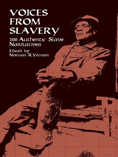 Voices from Slavery: 1 Authentic Slave Narratives