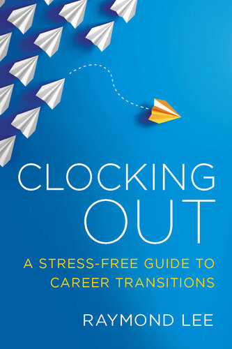 Clocking Out: A Stress-Free Guide to Career Transitions