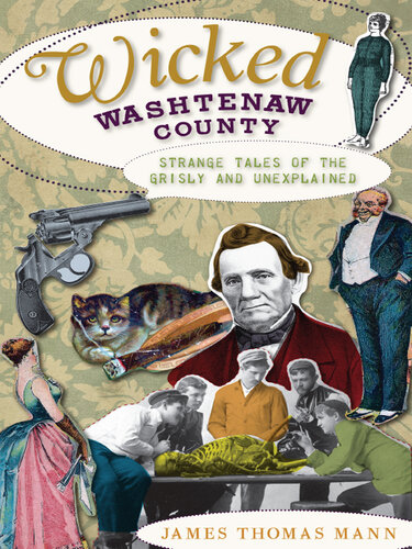 Washtenaw: Strange Tales of the Grisly and Unexplained