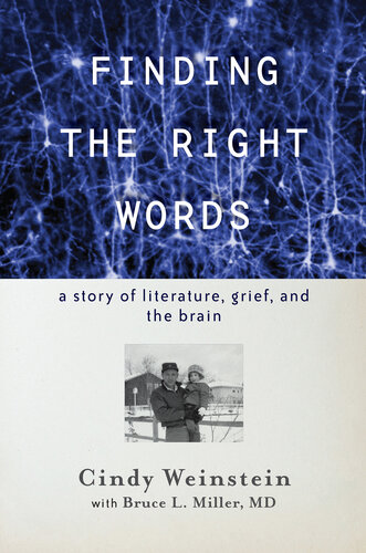 Finding the Right Words: A Story of Literature, Grief, and the Brain