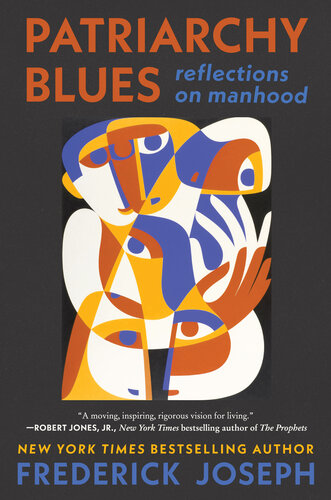 Patriarchy Blues: Reflections on Manhood