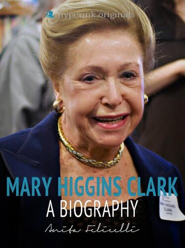 Mary Higgins Clark: A Biography