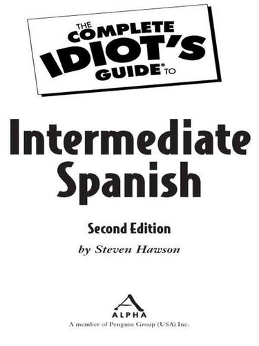 The Complete Idiot's Guide to Intermediate Spanish