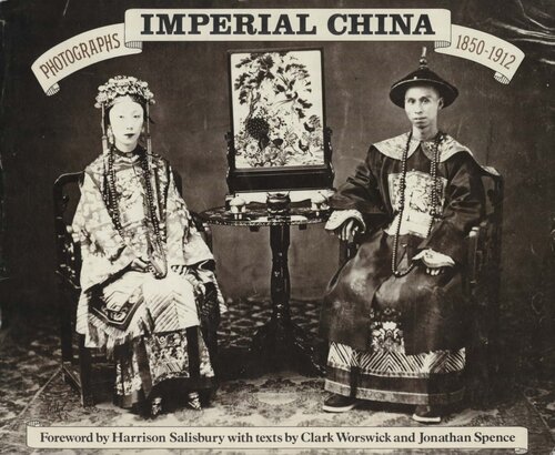 Imperial China: Photographs 1850-1912