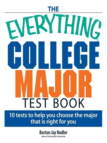 The Everything College Major Test Book: 10 Tests to Help You Choose the Major That Is Right for You