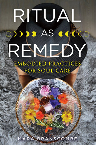 Ritual as Remedy: Embodied Practices for Soul Care