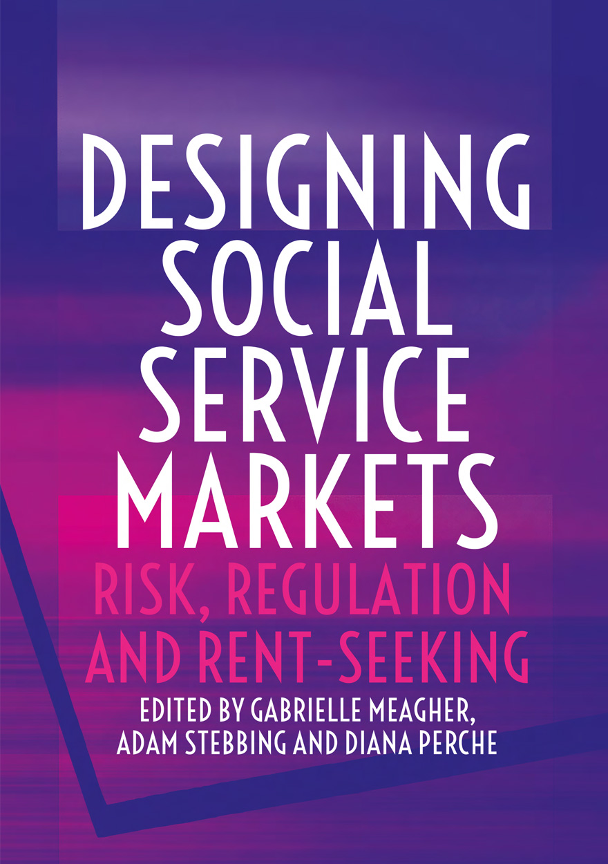 Designing Social Service Markets: Risk, Regulation and Rent-Seeking