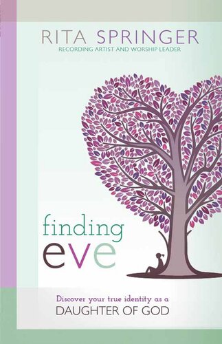 Finding Eve: Discover Your True Identity as a Daughter of God