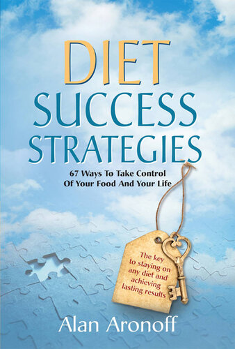 Diet Success Strategies: 67 Ways to Take Control of Your Food and Your Life