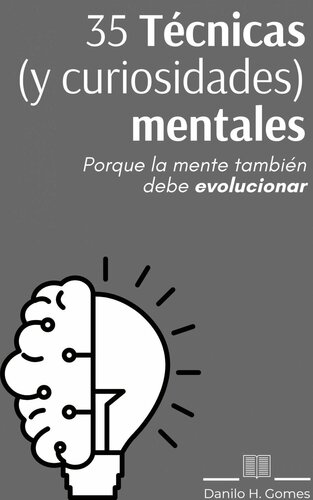 35 Técnicas (y Curiosidades) mentales: Porque la mente también debe evolucionar