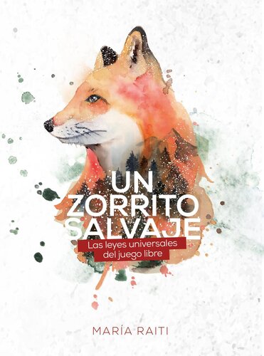 Un zorrito salvaje, las leyes universales del juego libre