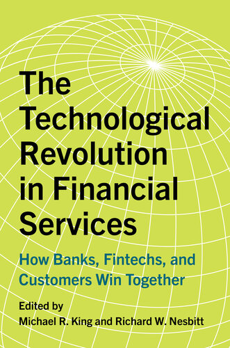 The Technological Revolution in Financial Services: How Banks, FinTechs, and Customers Win Together