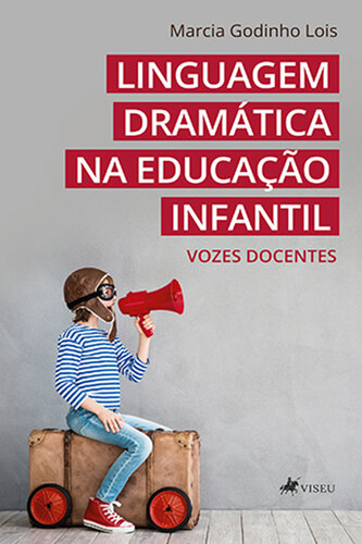 Linguagem dramática na educação infantil: Vozes docentes