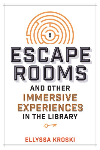 Escape Rooms and Other Immersive Experiences in the Library