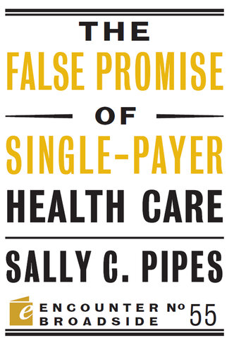 The False Promise of Single-Payer Health Care