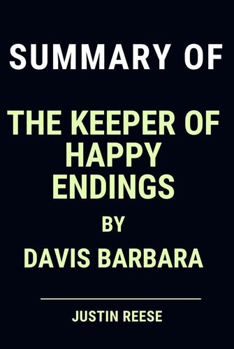 Summary of the Keeper of Happy Endings by Davis Barbara