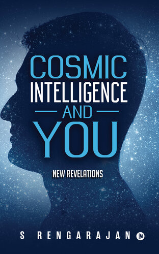 Cosmic Intelligence and You: New Revelations