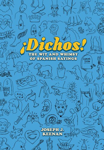 ¡Dichos! The Wit and Whimsy of Spanish Sayings