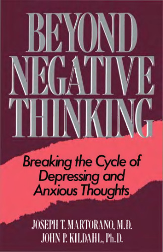 Beyond Negative Thinking: Breaking The Cycle Of Depressing And Anxious Thoughts