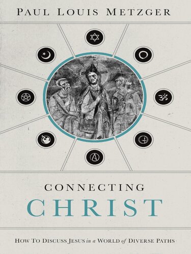 Connecting Christ: How to Discuss Jesus in a World of Diverse Paths