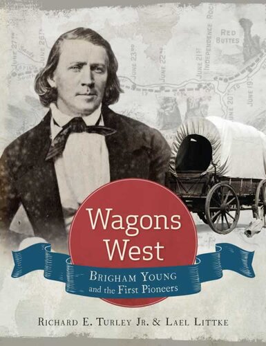 Wagons West: Brigham Young and the First Pioneers