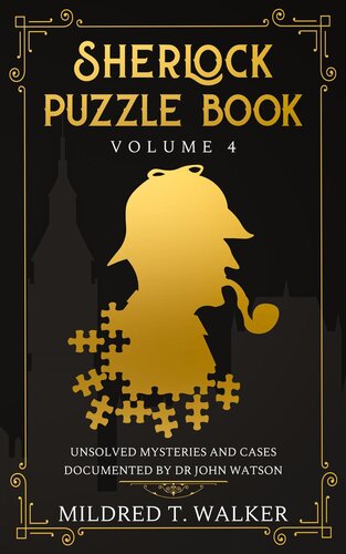 Sherlock Puzzle Book (Volume 4)--Unsolved Mysteries and Cases Documented by Dr John Watson: Sherlock Puzzle Book, #4