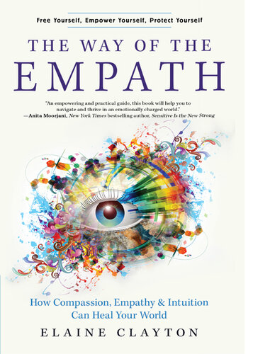 The Way of the Empath: How Compassion, Empathy, and Intuition Can Heal Your World