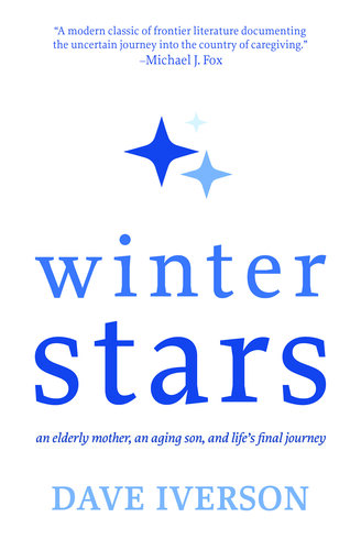Winter Stars: An elderly mother, an aging son, and life's final journey