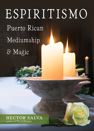 Espiritismo: Puerto Rican Mediumship & Magic