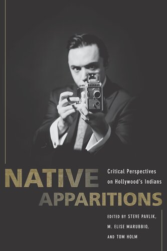 Native Apparitions: Critical Perspectives on Hollywood's Indians