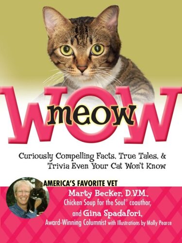 meowWOW!: Curiously Compelling Facts, True Tales, and Trivia Even Your Cat Won't Know