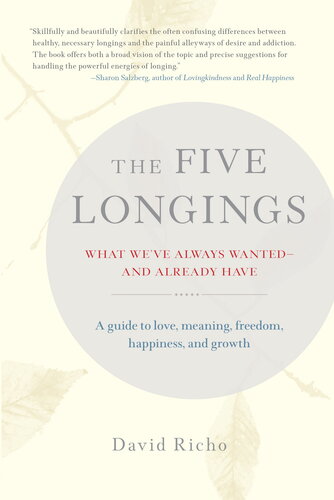 The Five Longings: What We've Always Wanted--and Already Have