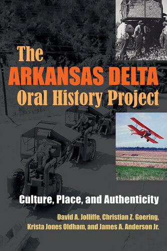 The Arkansas Delta Oral History Project: Culture, Place, and Authenticity