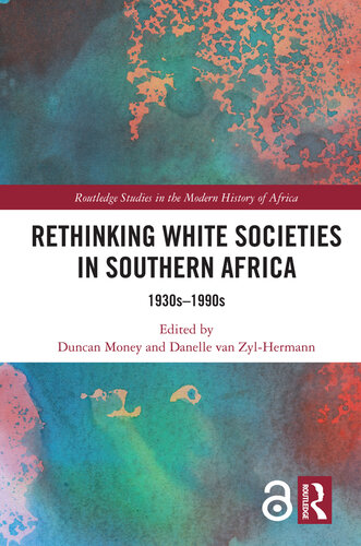 Rethinking White Societies in Southern Africa: 1930s–1990s